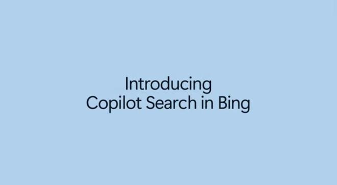 微软Bing重大革新：Copilot Search上线AI与传统搜索结合(图1)
